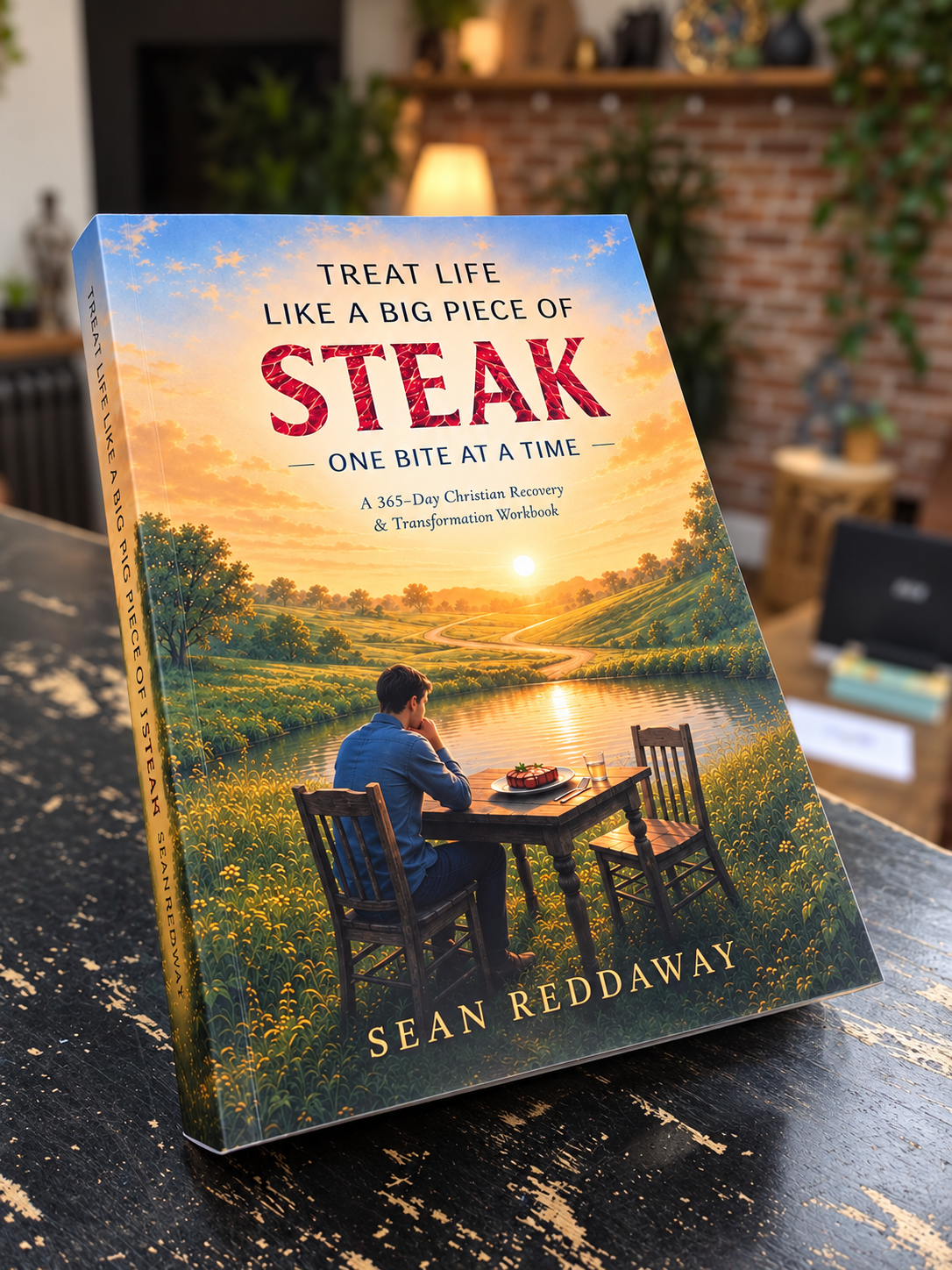 Cover of Treat Life Like a Big Piece of Steak by Sean Reddaway